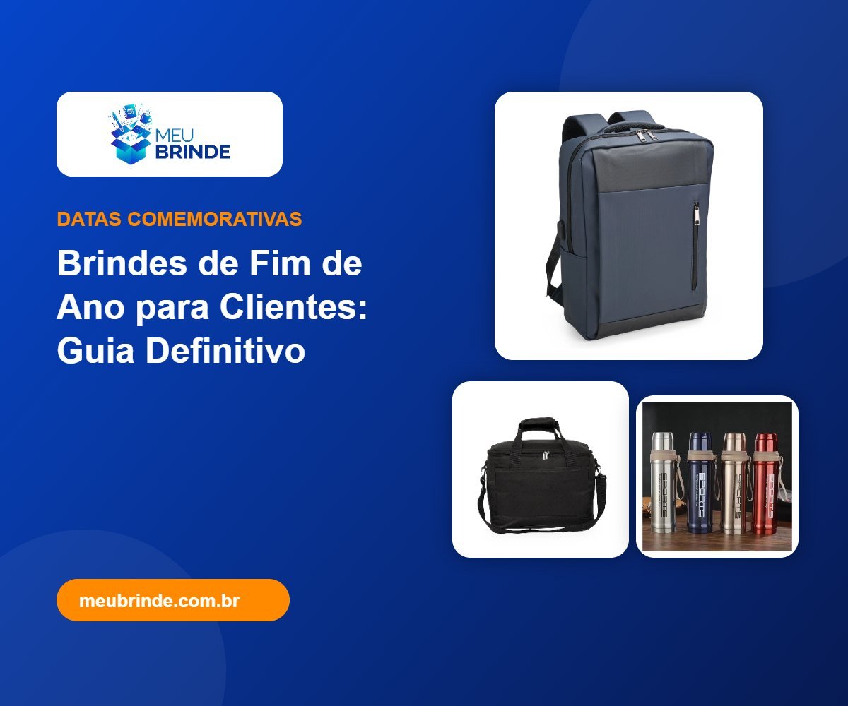 Brindes de Fim de Ano para Clientes: Guia Definitivo - Meu Brinde