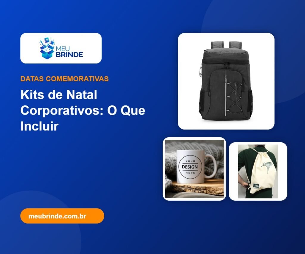 Kits de Natal Corporativos: O Que Incluir - Meu Brinde